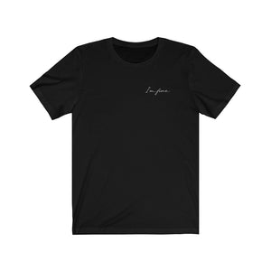 I'm Fine Relaxed Fit Tee